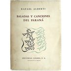 BALADAS Y CANCIONES DEL PARANÁ (1953-1954). Alberti, Rafael
