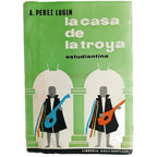 LA CASA DE TROYA. Estudiantina. Pérez Lugín, Alejandro