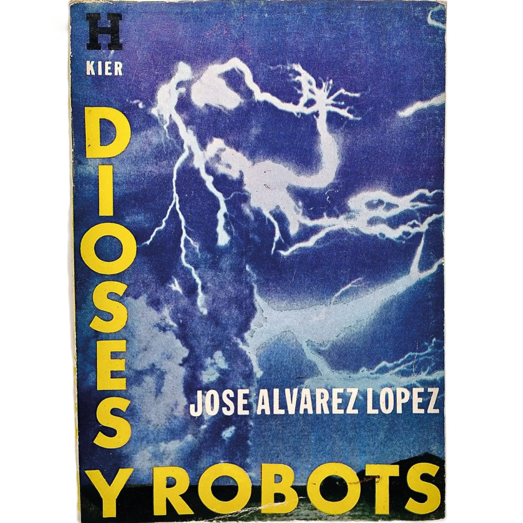 DIOSES Y ROBOTS. Álvarez López, José
