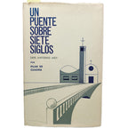 UN PUENTE SOBRE SIETE SIGLOS. San Antonio hoy. Ambientación biográfica. Cuadra, Pilar de