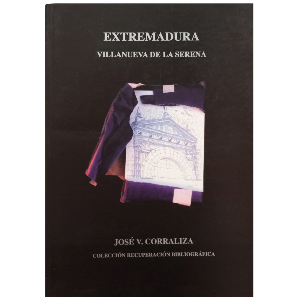 EXTREMADURA. VILLANUEVA DE LA SERENA. Corraliza, José V.