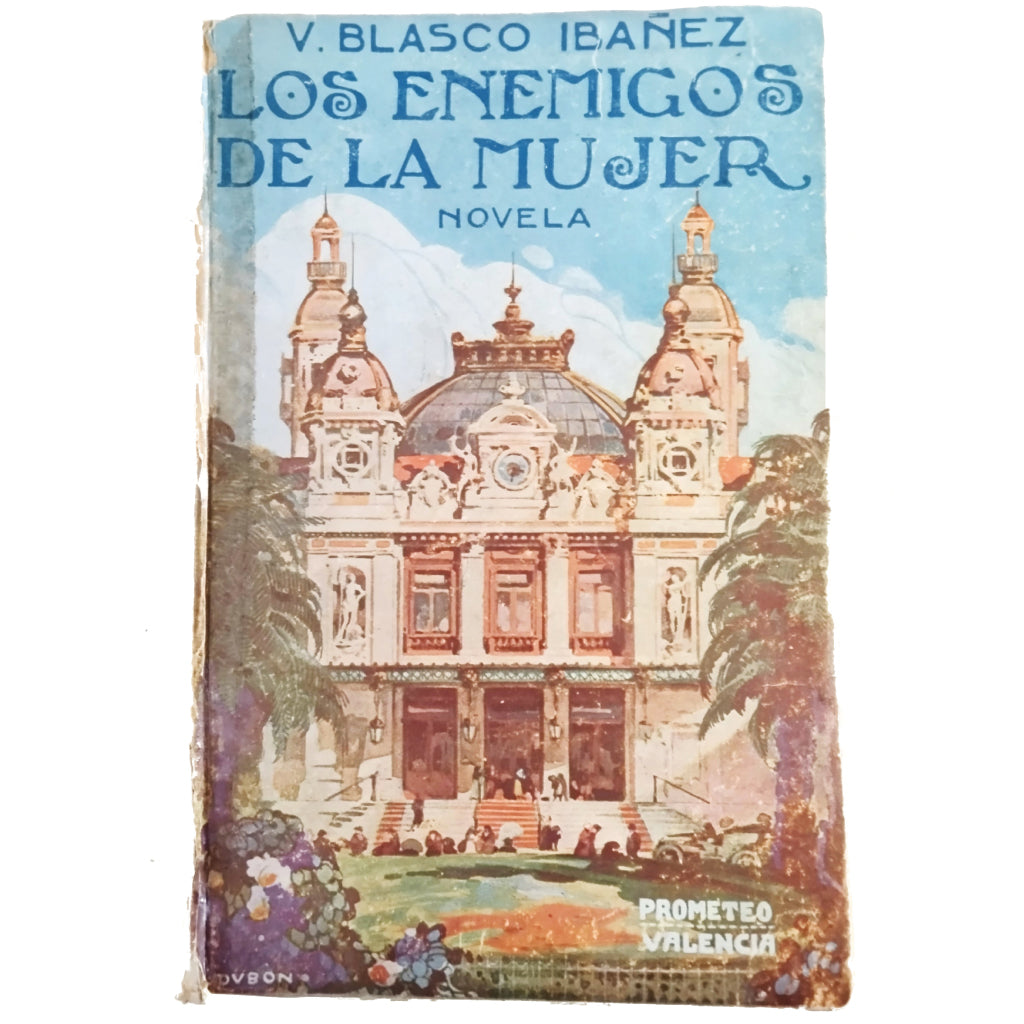 LOS ENEMIGOS DE LA MUJER. Blasco Ibáñez, Vicente