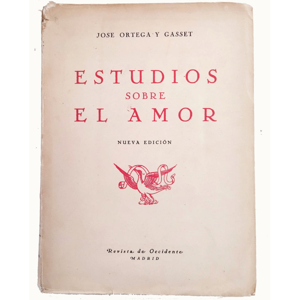 STUDIES ON LOVE. Ortega y Gasset, José