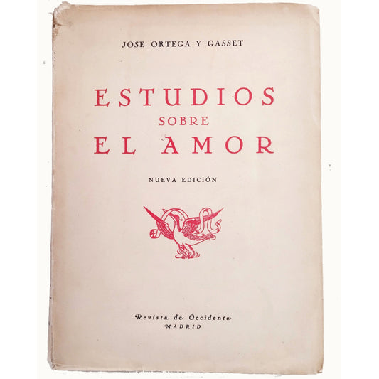 ESTUDIOS SOBRE EL AMOR. Ortega y Gasset, José