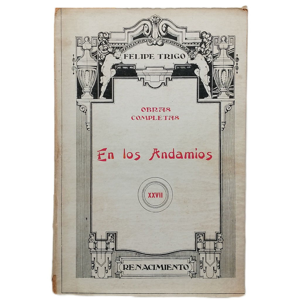 EN LOS ANDAMIOS. Trigo, Felipe