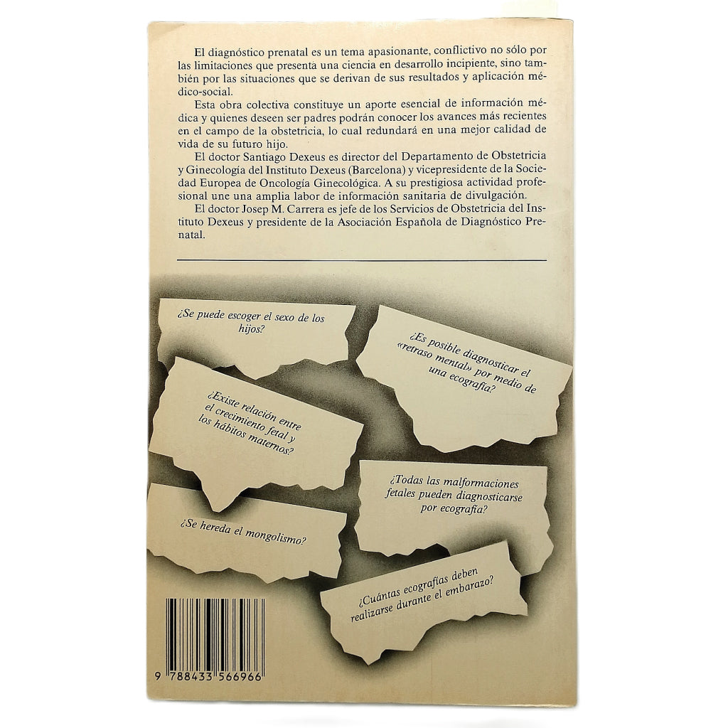 EL RIESGO DE NACER. El desafío del diagnóstico prenatal. Dexeus, Santiago/ Carrera, Josep M. / Alegre, M./ Salvador, C. / Solé, M. T.
