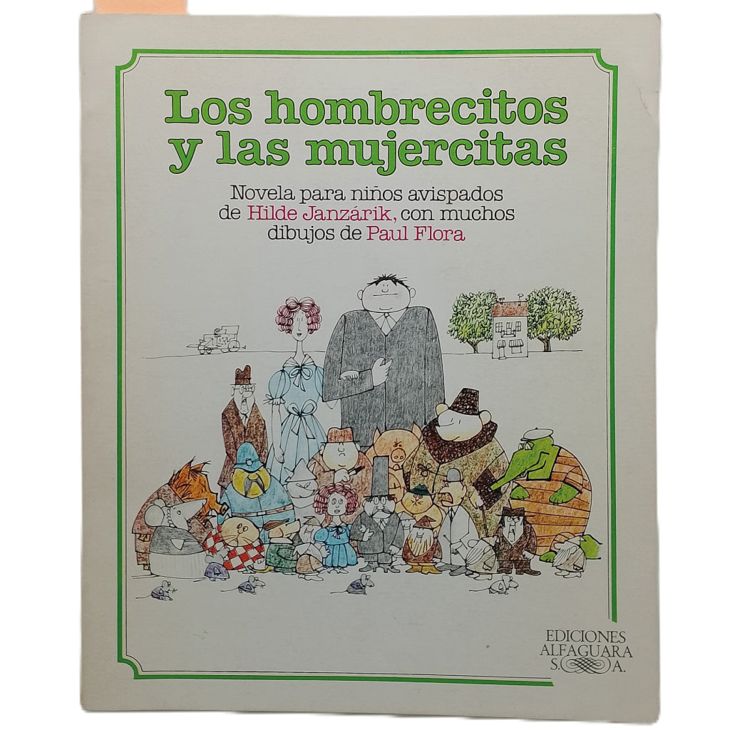 LOS HOMBRECITOS Y LAS MUJERCITAS. Novela para niños avispados. Janzárik, Hilde