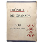 CRÓNICA DE GRANADA EN 1939, AÑO DE LA VICTORIA. Ortiz de Villajos, Cándido G.