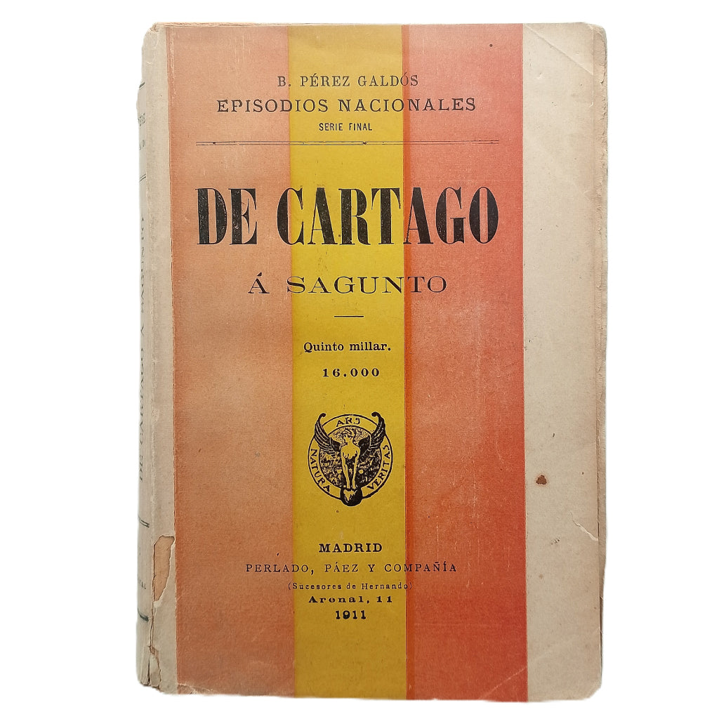 DE CARTAGO A SAGUNTO. Episodios Nacionales, Serie final. Pérez Galdós, Benito