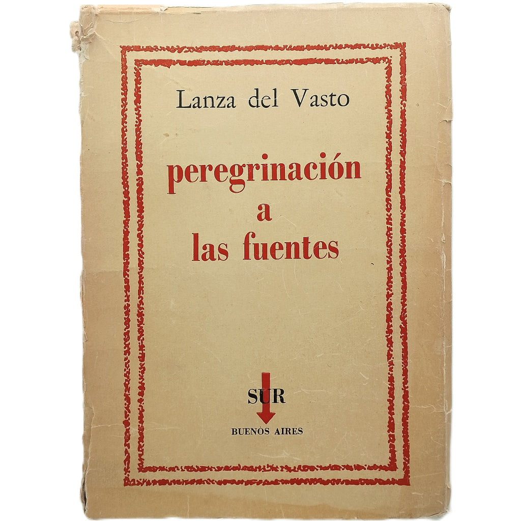 PEREGRINACIÓN A LAS FUENTES. Lanza del Vasto
