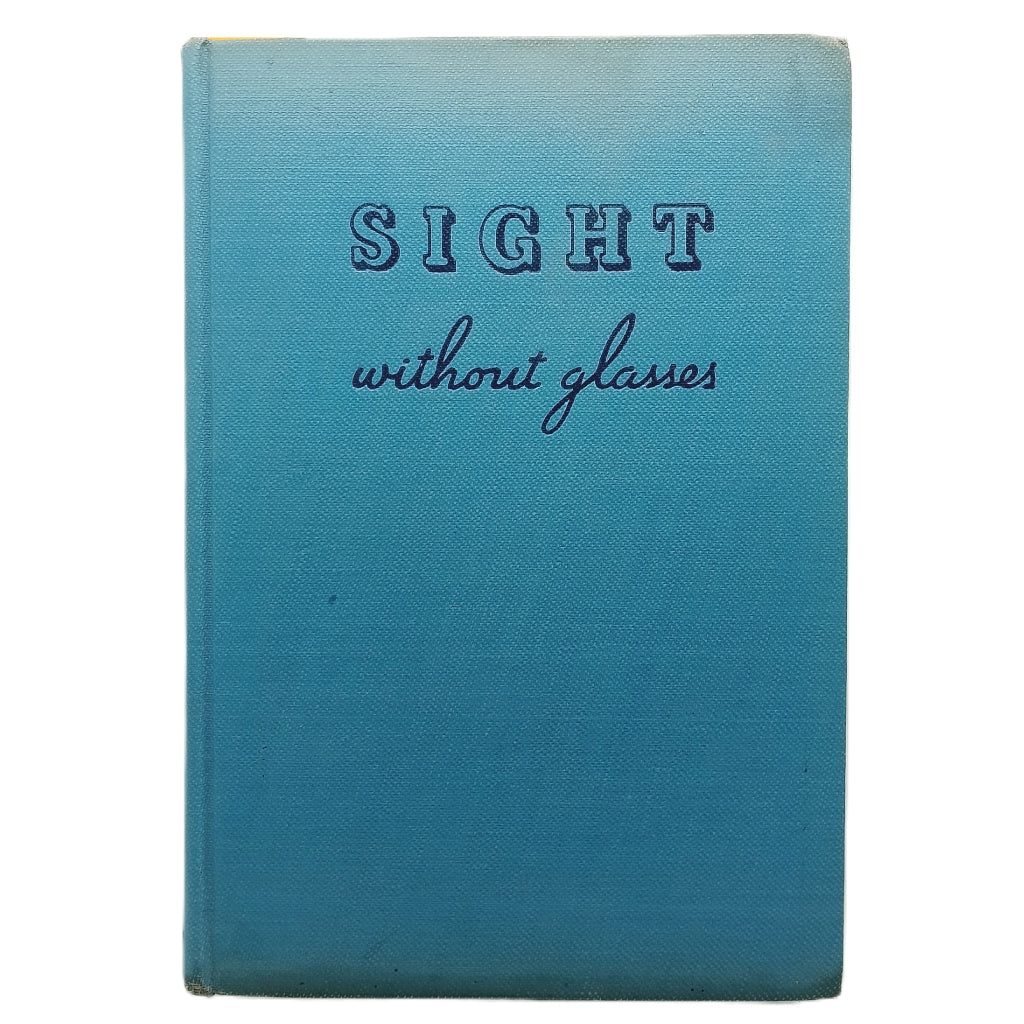 SIGHT WITHOUT GLASSES. Peppard, Harold M.