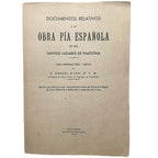 DOCUMENTOS RELATIVOS A LA OBRA PÍA ESPAÑOLA DE LOS SANTOS LUGARES DE PALESTINA