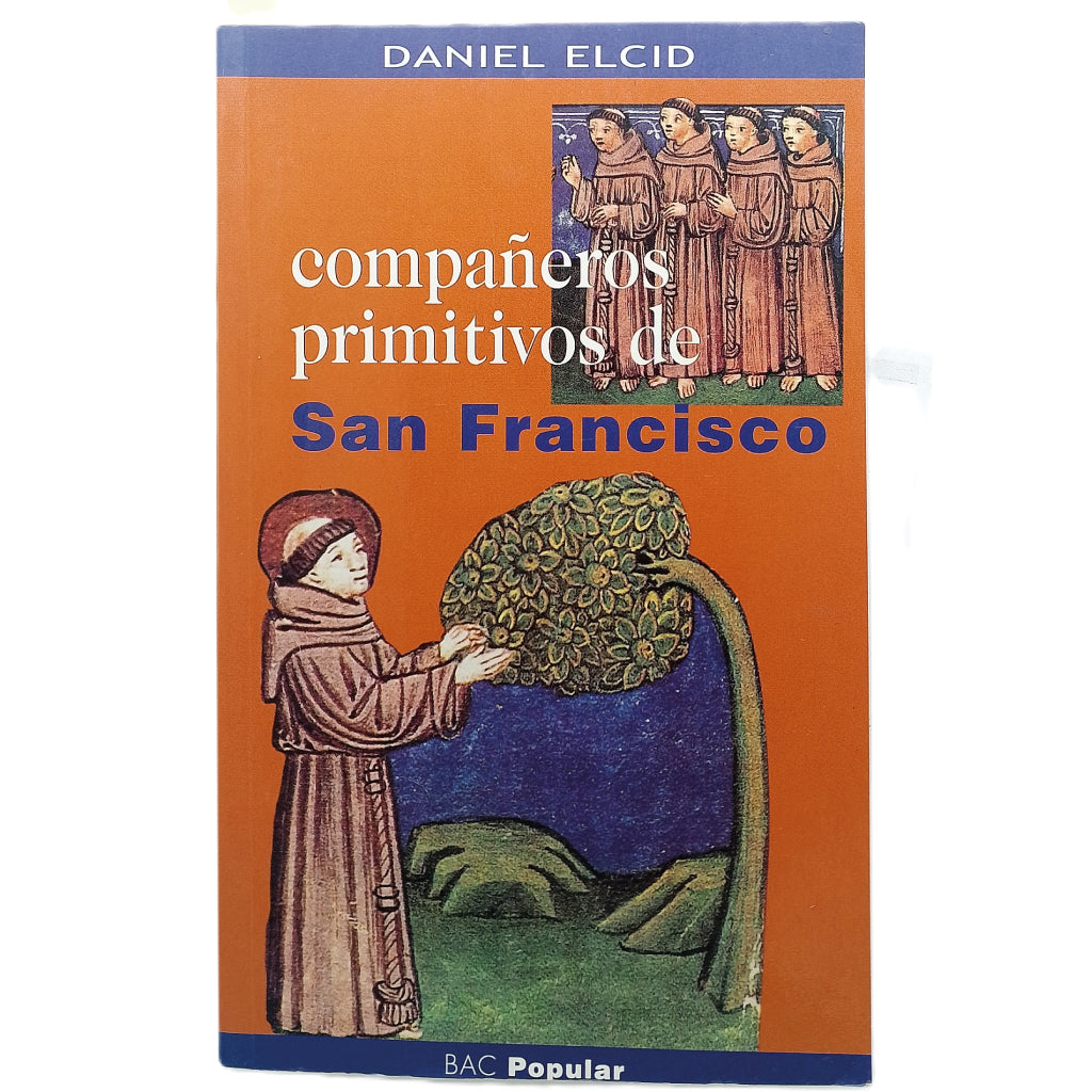 COMPAÑEROS PRIMITIVOS DE SAN FRANCISCO. Elcid, Daniel