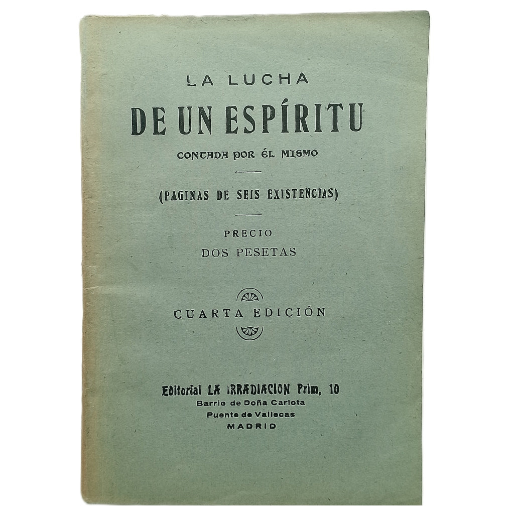 LA LUCHA DE UN ESPÍRITU CONTADA POR ÉL MISMO (PÁGINAS DE SEIS EXISTENCIAS)