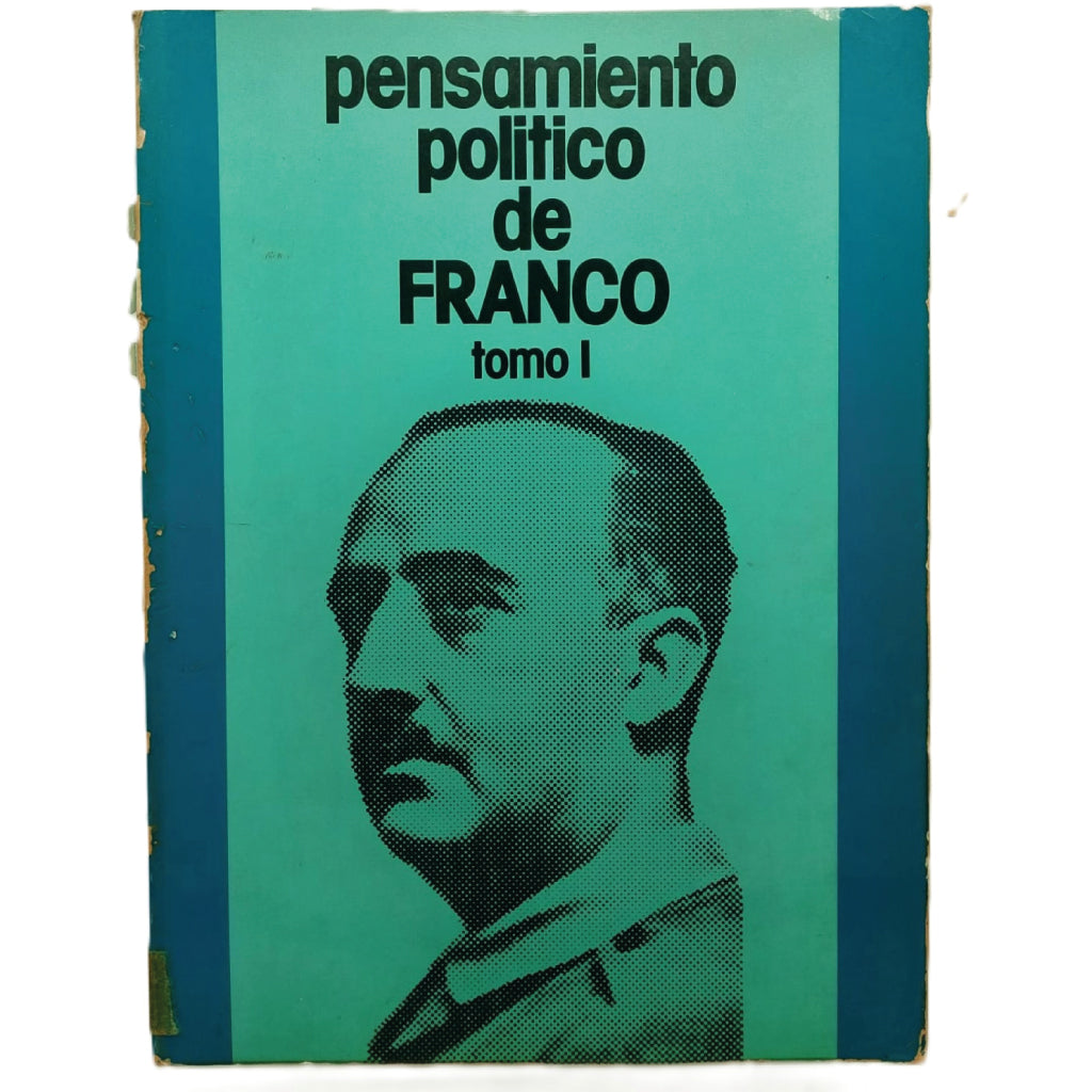 PENSAMIENTO POLÍTICO DE FRANCO. Antología. Tomo I. Río Cisneros, Agustín (Coord.)