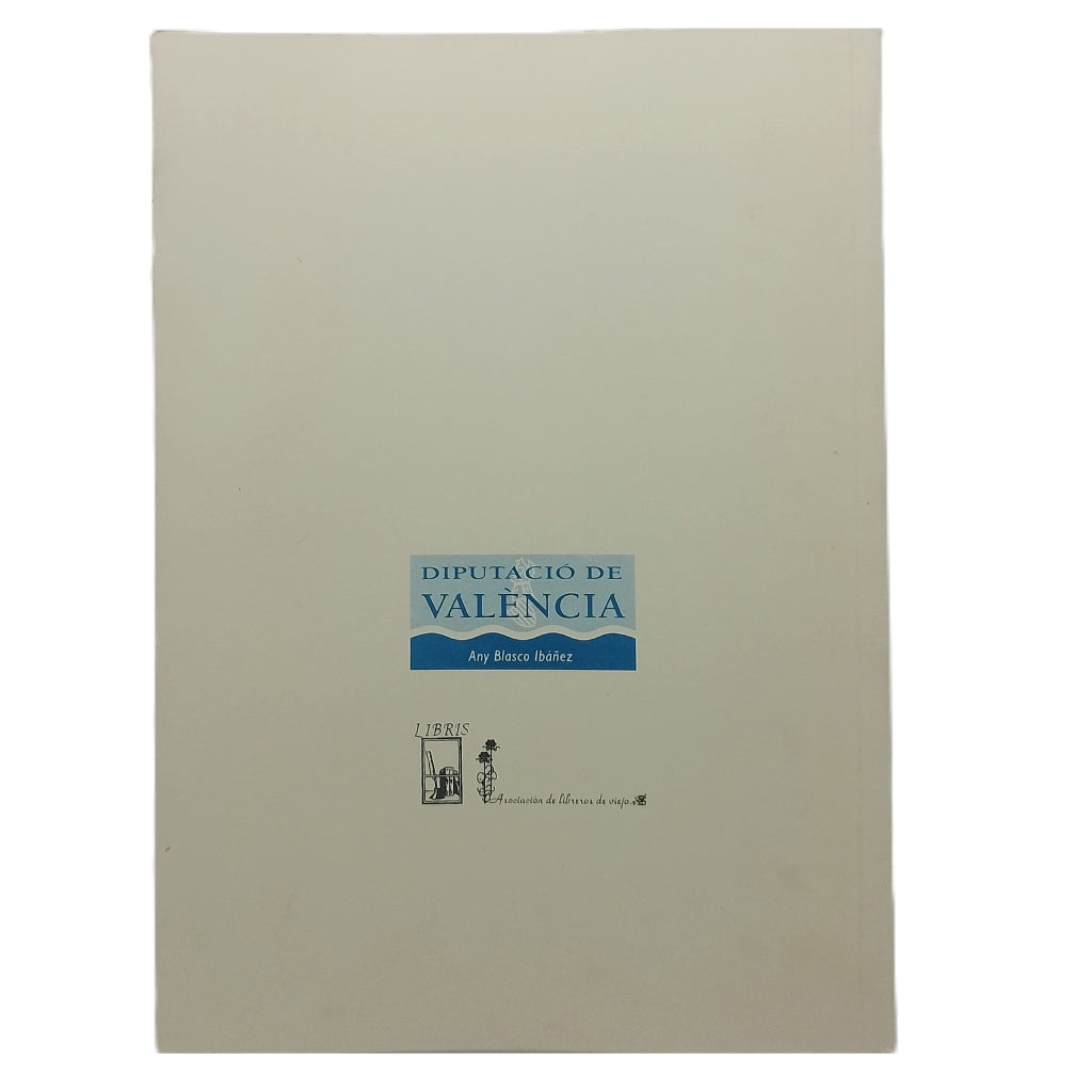 LA OBRA LITERARIA DE VICENTE BLASCO IBÁÑEZ. Catálogo de ediciones. Espinós Quero, Antoni