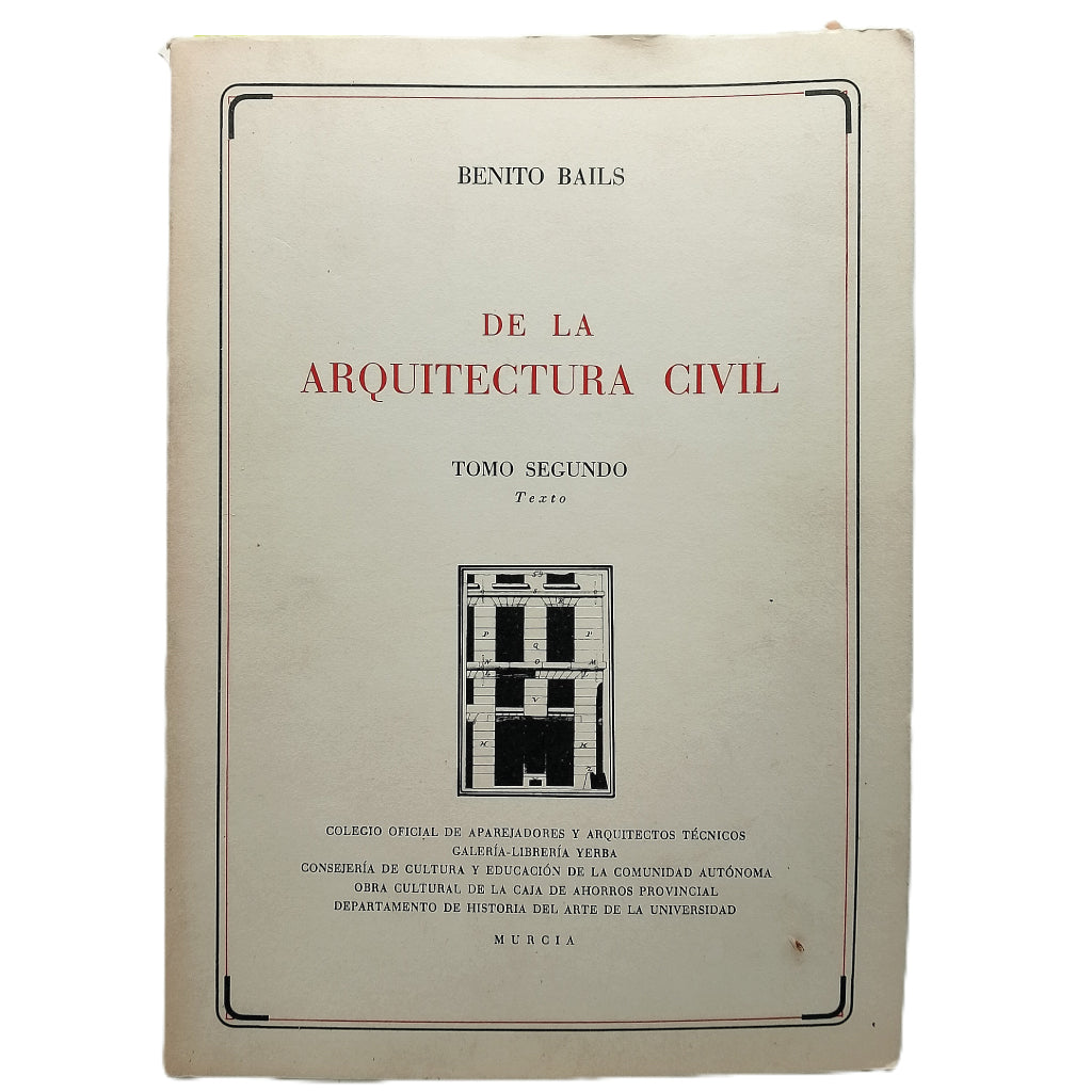 DE LA ARQUITECTURA CIVIL. Tomo segundo. Texto. Bails, Benito