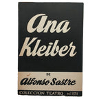 COLECCIÓN TEATRO Nº 171: ANA KLEIBER. Sastre, Alfonso