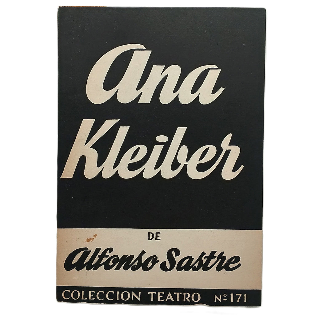 COLECCIÓN TEATRO Nº 171: ANA KLEIBER. Sastre, Alfonso