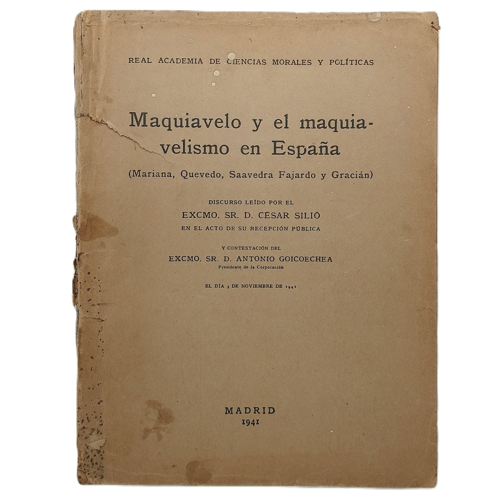 MAQUIAVELO Y EL MAQUIAVELISMO EN ESPAÑA (Mariana, Quevedo, Saavedra Fajardo y Gracián).Silio, César