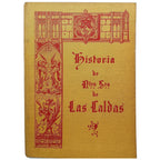 HISTORIA DE NTRA. SRA. DE LAS CALDAS Y SU CONVENTO DEL SAGRADO ORDEN DE PREDICADORES. Conrat, P. Pablo Reginaldo