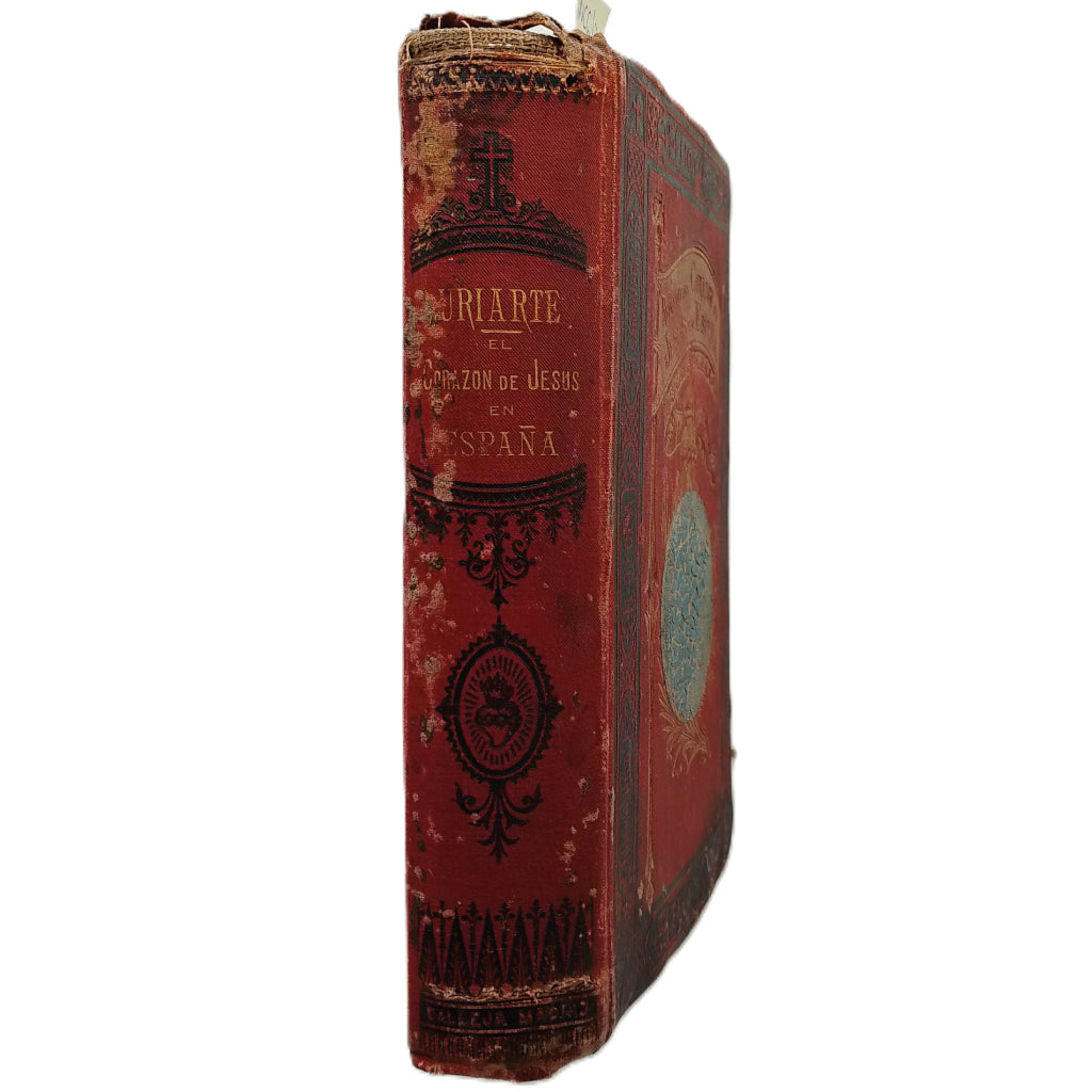 PRINCIPIOS DEL REINADO DEL CORAZÓN DE JESÚS EN ESPAÑA. Uriarte, José Eugenio