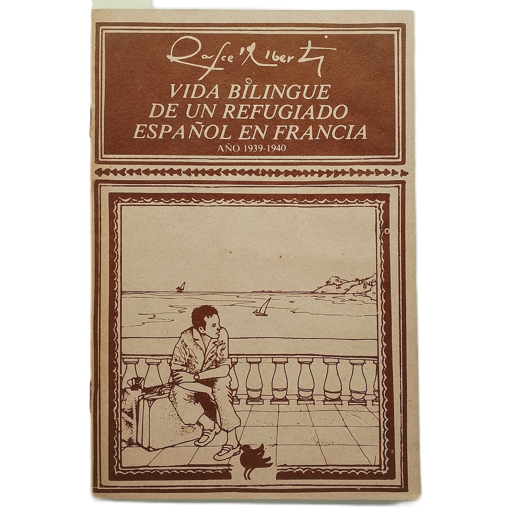VIDA BILINGÜE DE UN REFUGIADO ESPAÑOL EN FRANCIA. 1939-1940. Alberti, Rafael