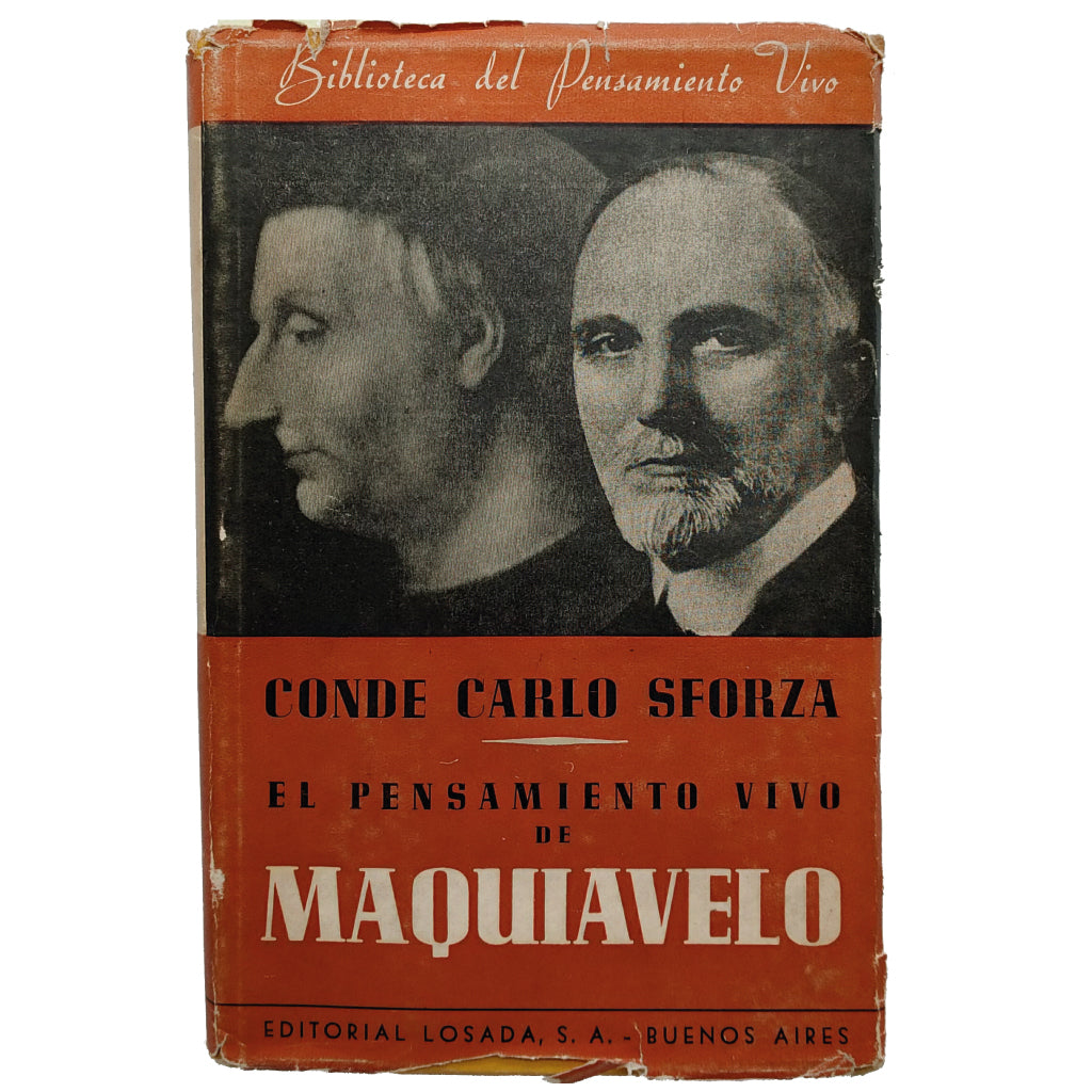 EL PENSAMIENTO VIVO DE MAQUIAVELO. Sforza, Carlo