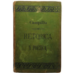 RETÓRICA Y POÉTICA O LITERATURA PRECEPTIVA. Campillo y Correa, Narciso