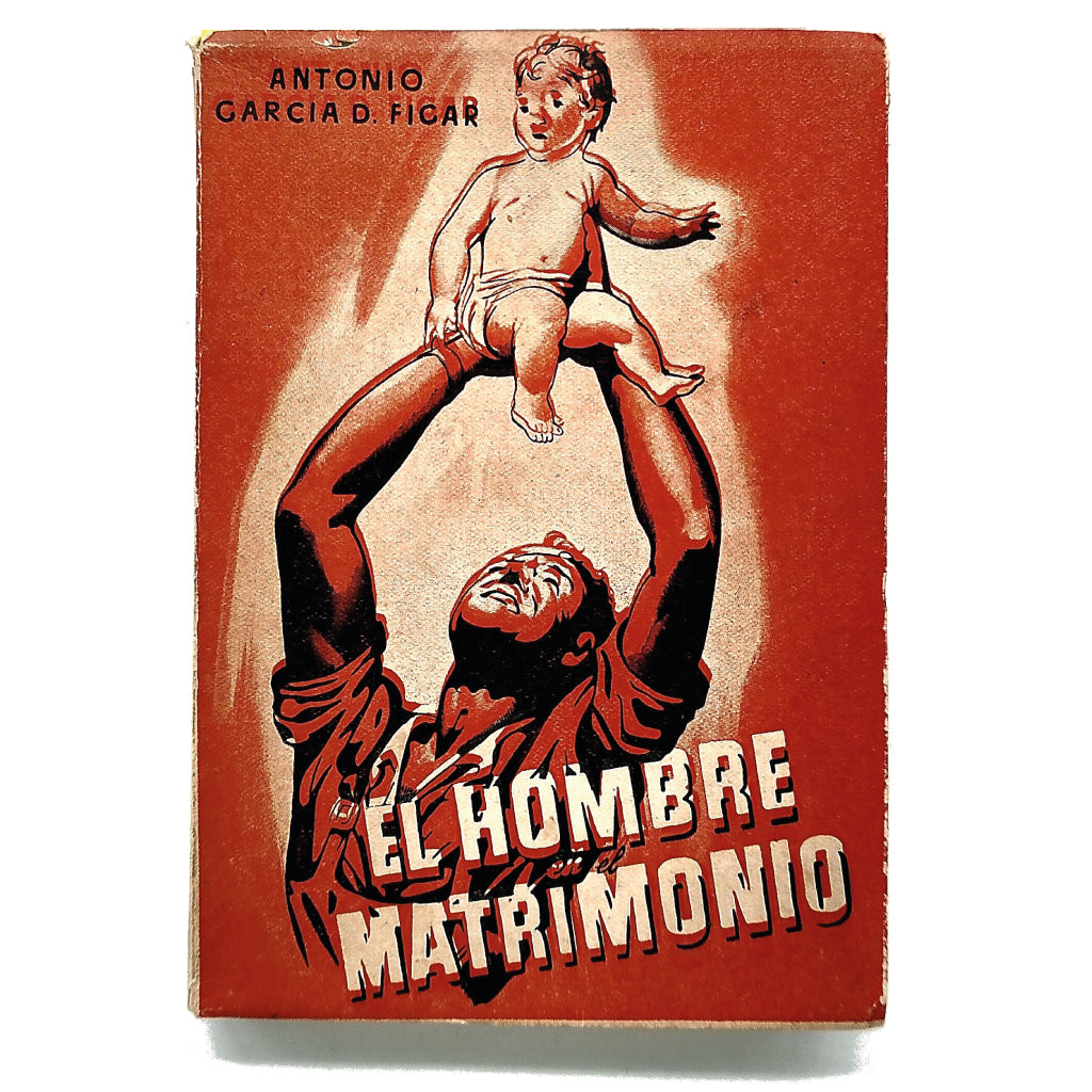 EL HOMBRE EN EL MATRIMONIO. García D. Figar, Antonio