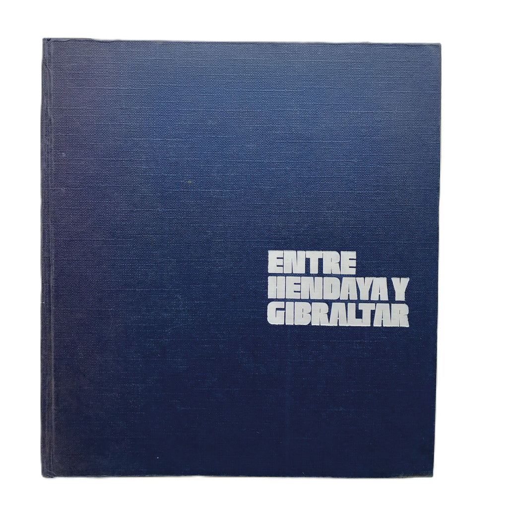 ENTRE HENDAYA Y GIBRALTAR. Serrano Súñer, Ramón