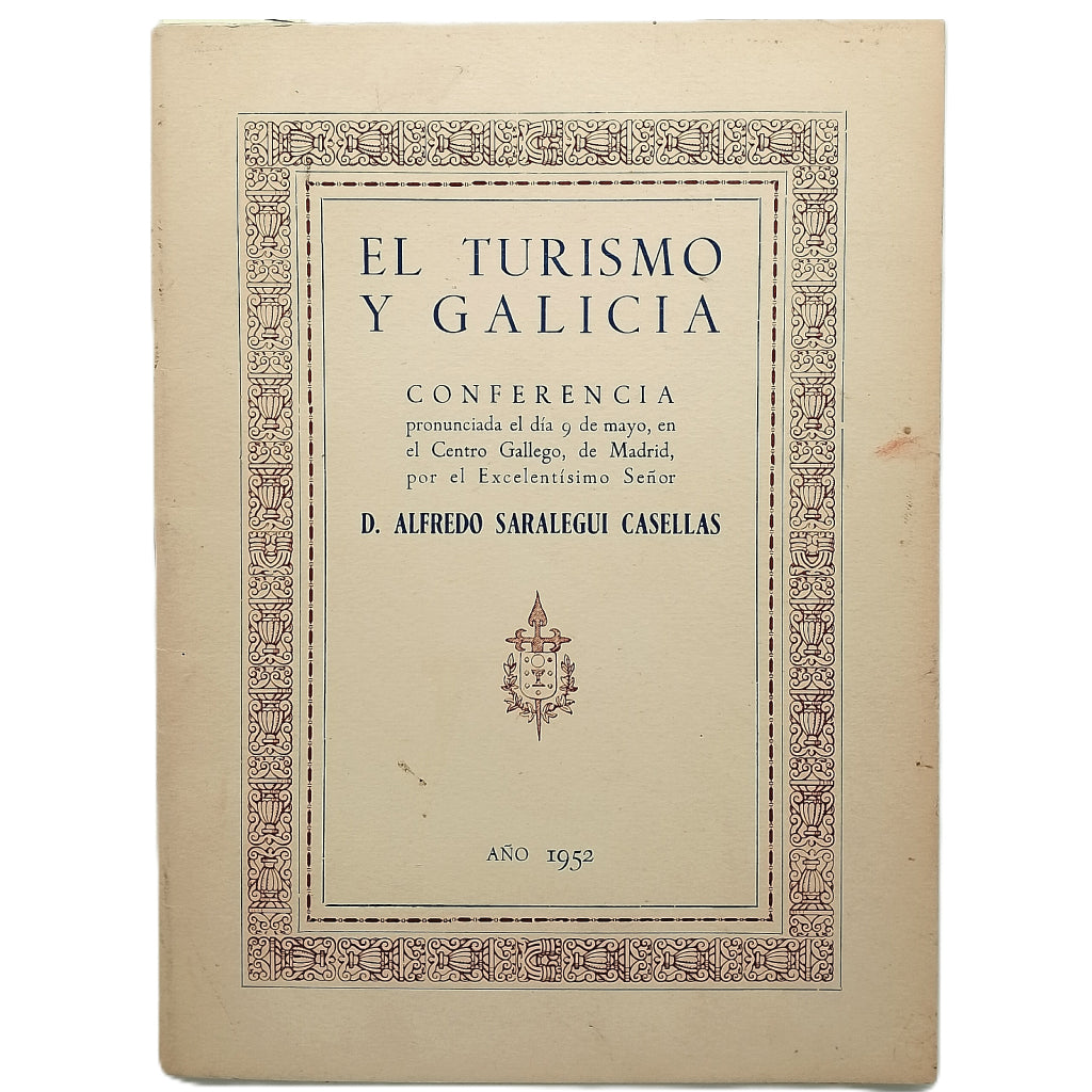 EL TURISMO Y GALICIA. Saralegui Casellas, Alfredo