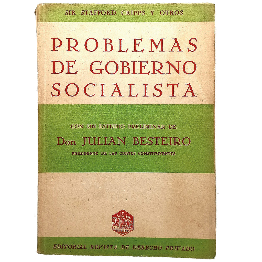 PROBLEMAS DE GOBIERNO SOCIALISTA. Sir Stafford Cripps y otros