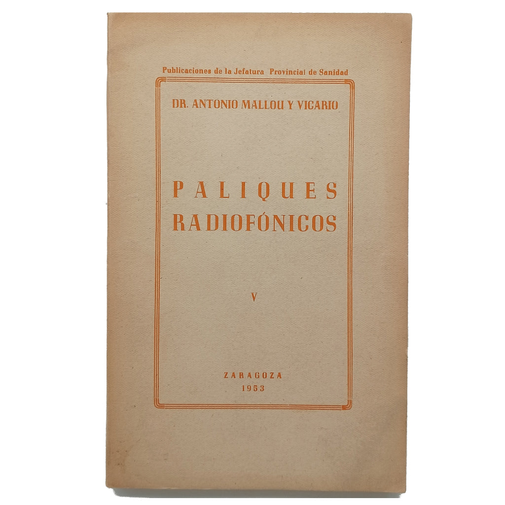 PALIQUES RADIOFÓNICOS V. Mallou y Vicario, Antonio (Dedicado)