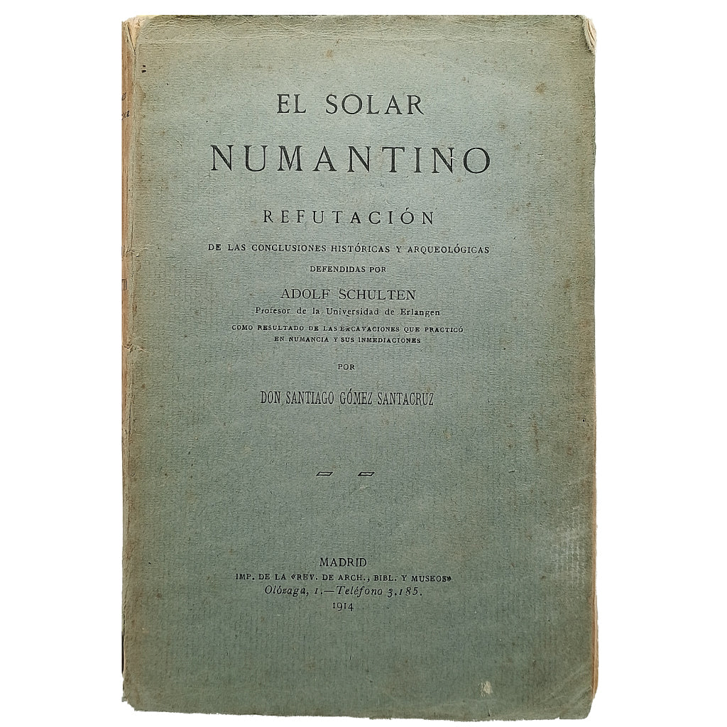 EL SOLAR NUMANTINO. Gómez Santacruz, Santiago