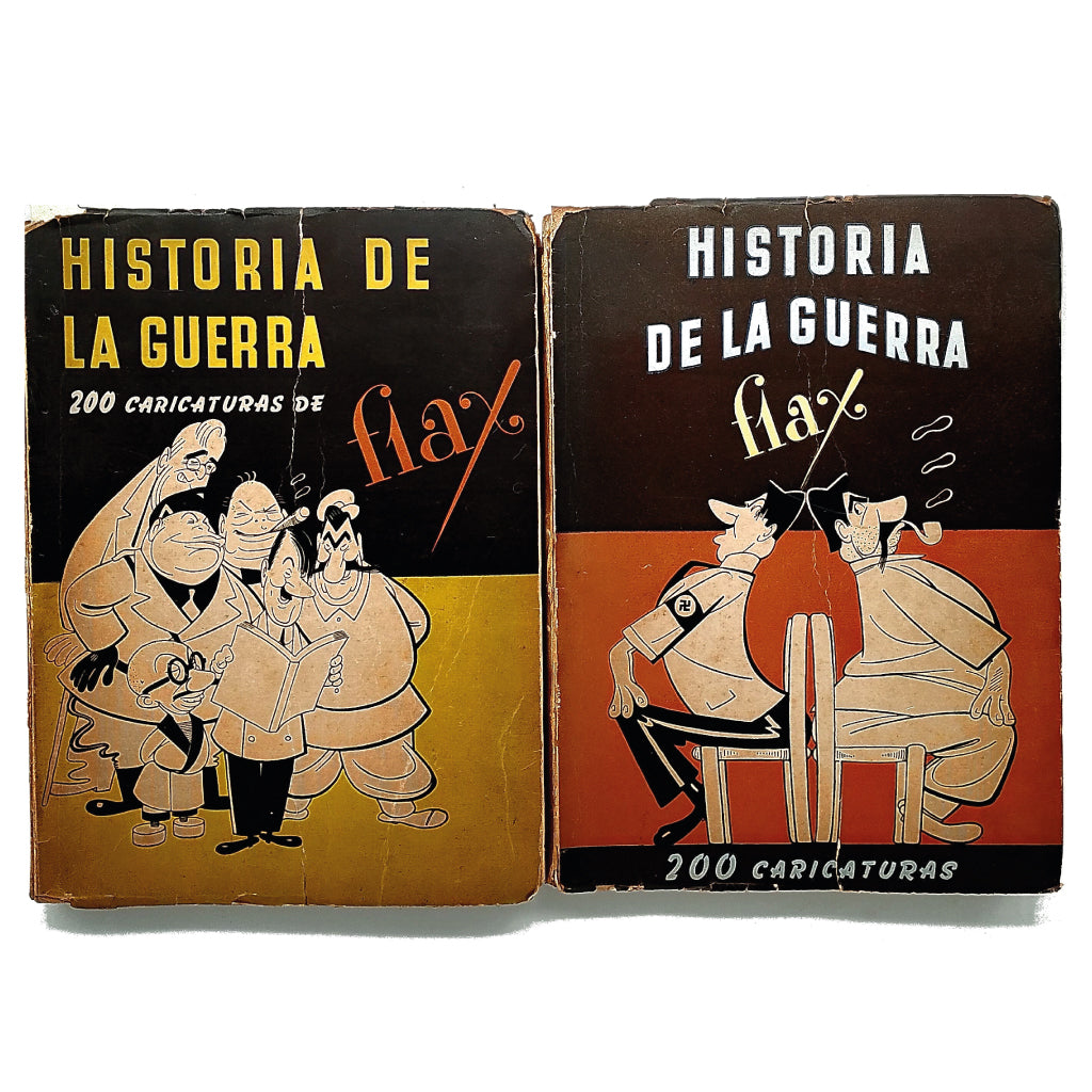 HISTORIA DE LA GUERRA. 200 caricaturas de Flax. Tomo I y II