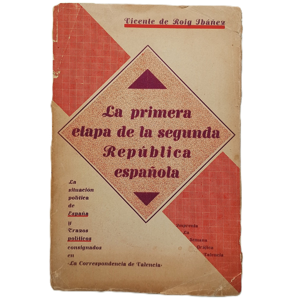 LA PRIMERA ETAPA DE LA SEGUNDA REPÚBLICA. Roig Ibáñez, Vicente de