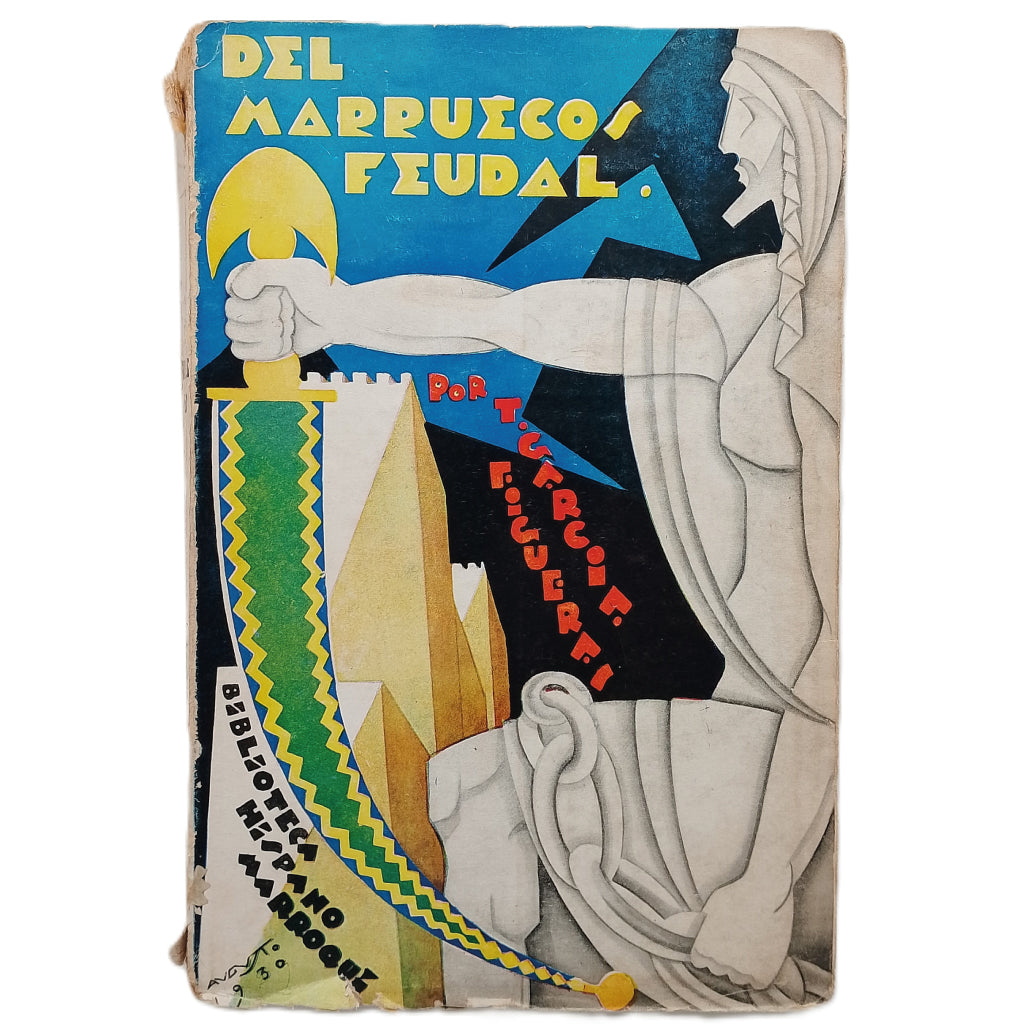 DEL MARRUECOS FEUDAL. Episodios de la vida del cherif Raisuni. García Figueras, Tomás