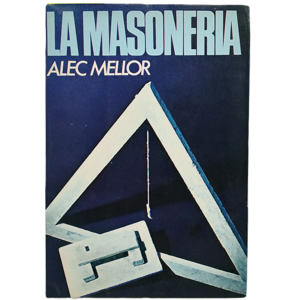 LA MASONERÍA. Mellor, Alec