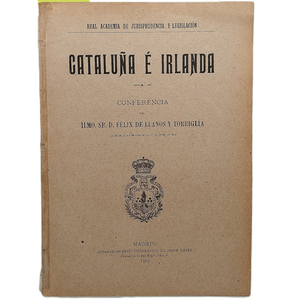 CATALUÑA É IRLANDA. Conferencia. Llanos y Torriglia, Félix de