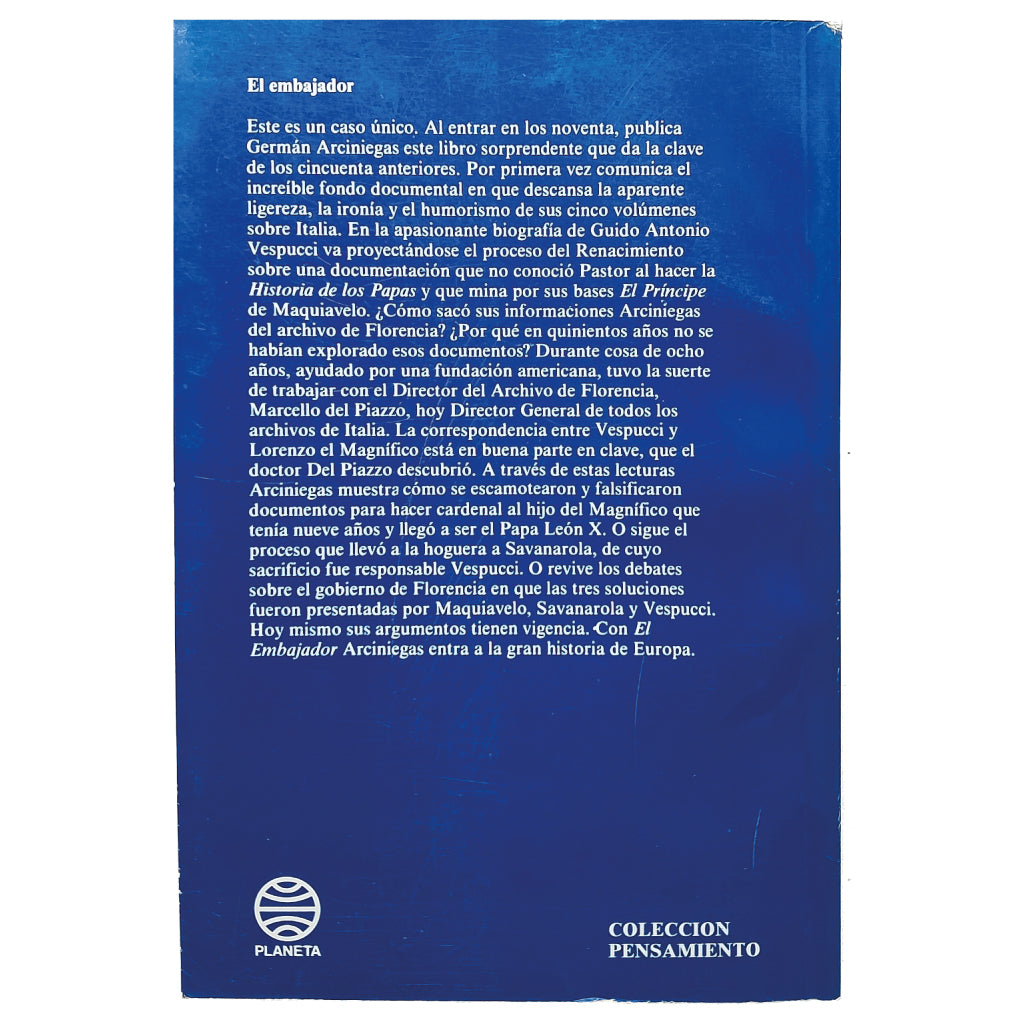 EL EMBAJADOR. Vida de Guido Antonio, tío de Amerigo Vespucci. Arciniegas, Germán