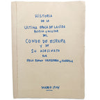 HISTORIA DE LA ÚLTIMA ÉPOCA DE LA VIDA POLÍTICA Y MILITAR DEL CONDE DE ESPAÑA Y DE SU ASESINATO