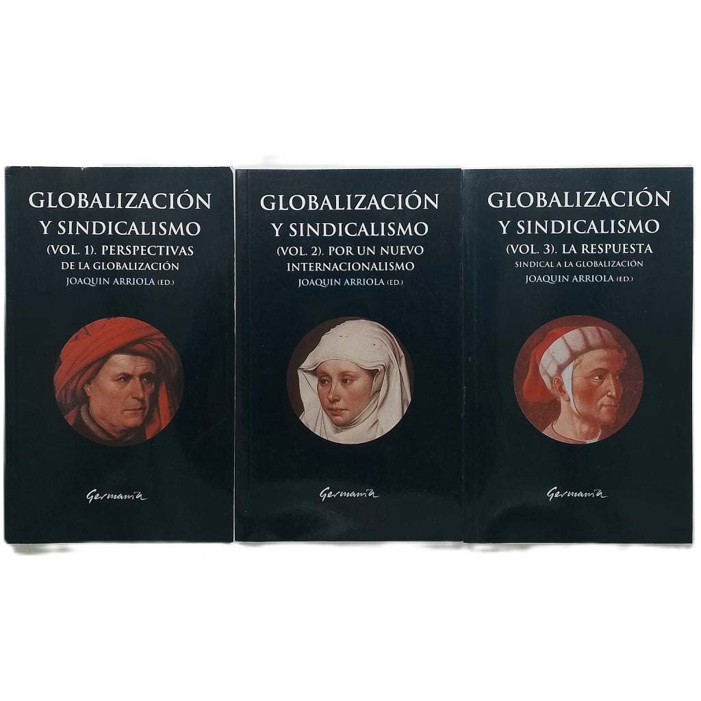 GLOBALIZACIÓN Y SINDICALISMO. Volumen I, II y III. Arriola, Joaquín