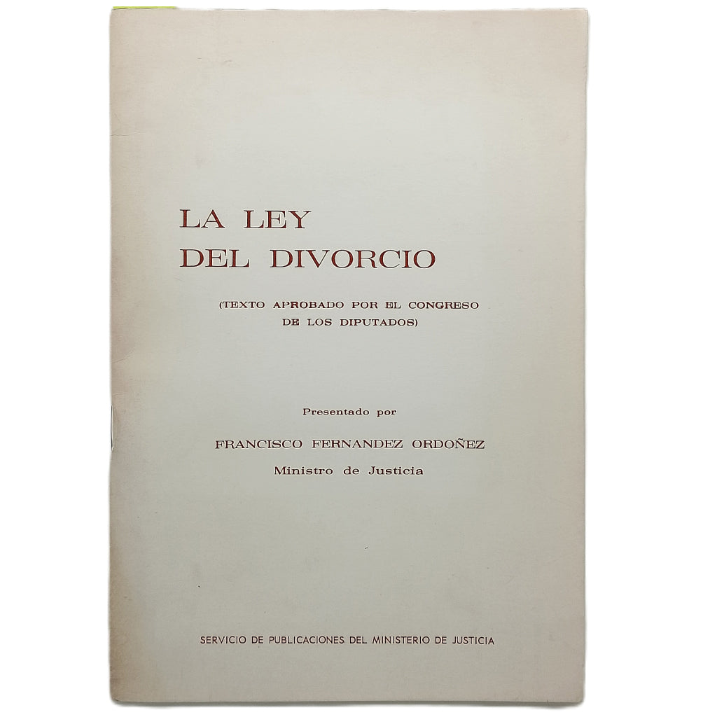 LA LEY DEL DIVORCIO. Fernández Ordóñez (Ministro de Justicia)
