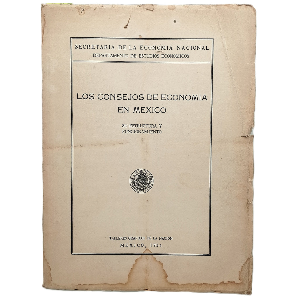 LOS CONSEJOS DE ECONOMÍA EN MÉXICO. Su estructura y funcionamiento