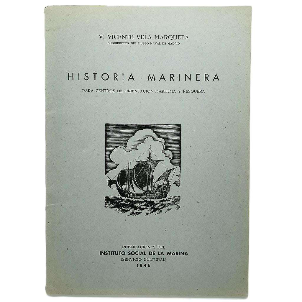 HISTORIA MARINERA. Vela Marqueta, Vicente