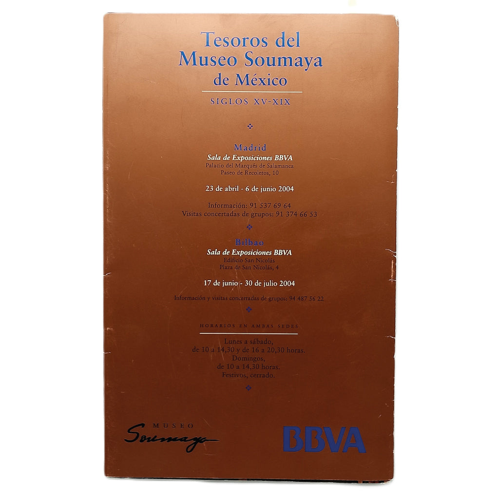 TESOROS DEL MUSEO SOUMAYA DE MÉXICO. SIGLOS XV-XIX