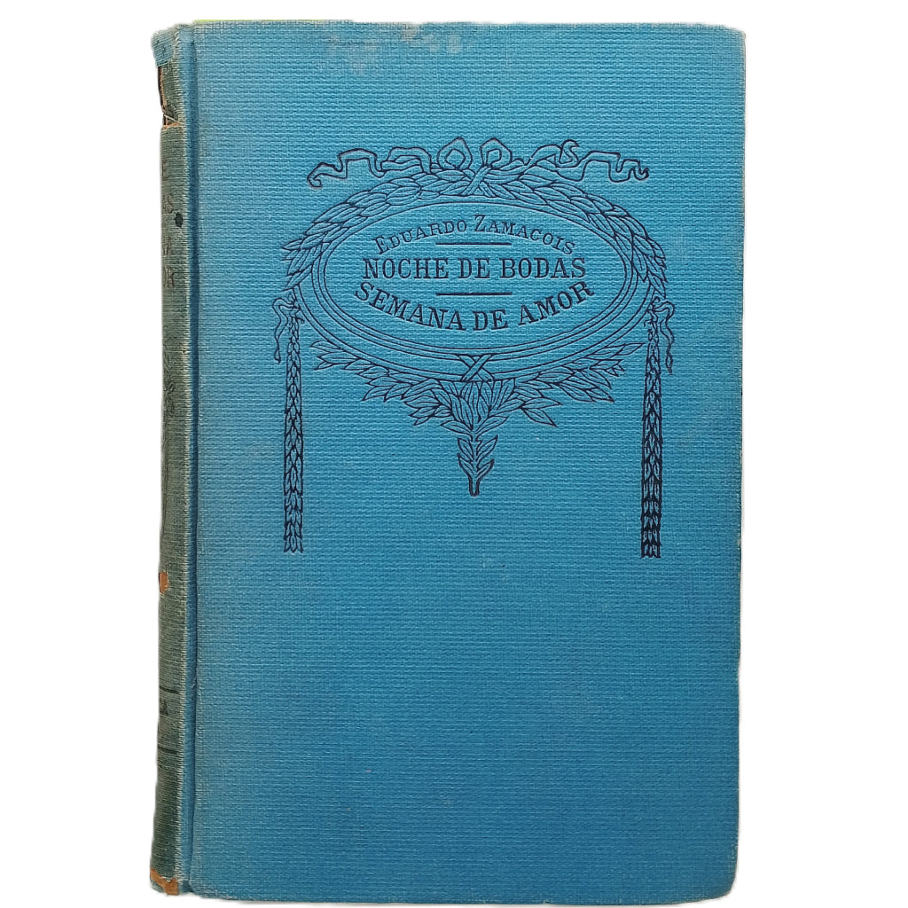 NOCHE DE BODAS/ SEMANA DE AMOR. Zamacois, Eduardo