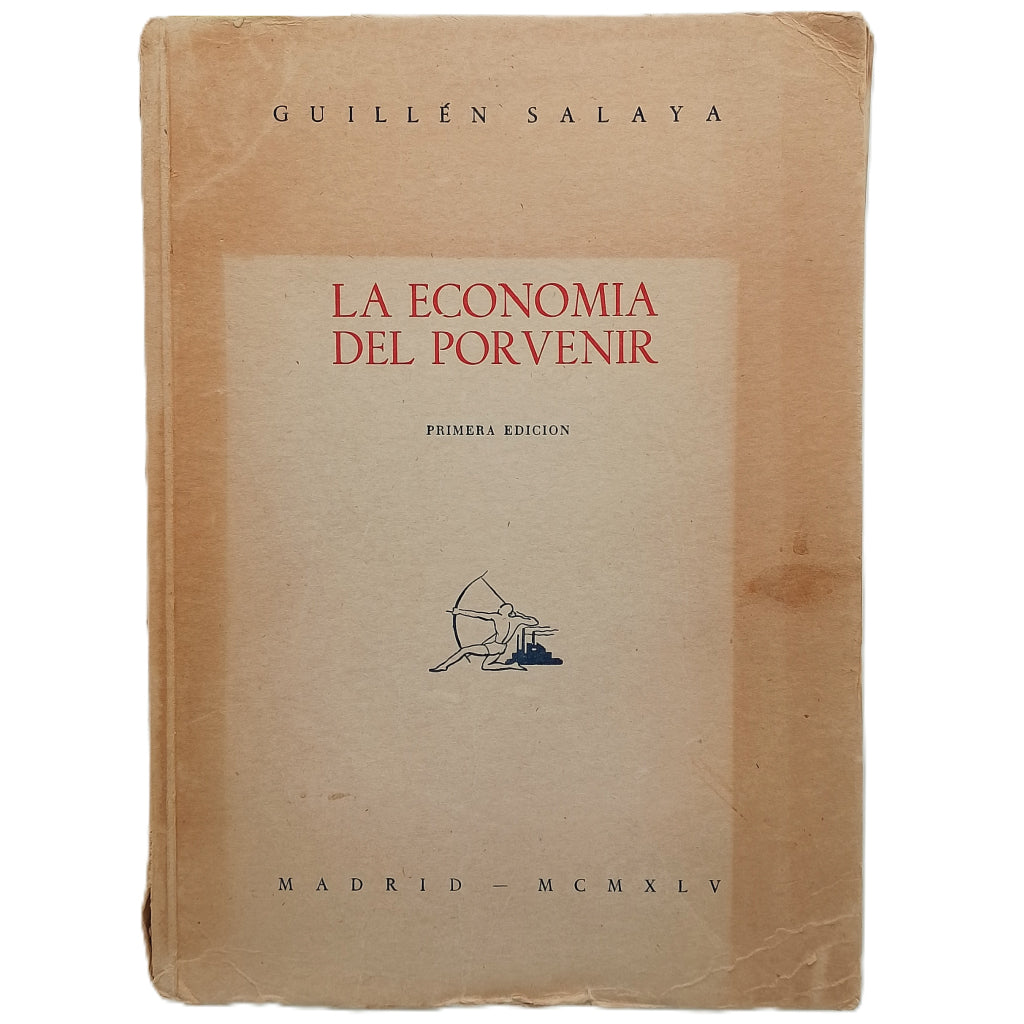 LA ECONOMÍA DEL PORVENIR. Salaya, Guillén