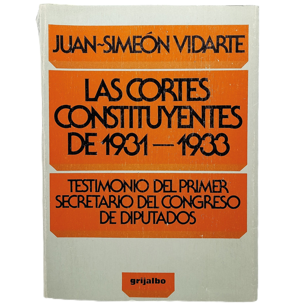 LAS CORTES CONSTITUYENTES DE 1931-1933. Vidarte, Juan-Simeón